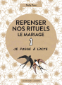 Couverture Repenser nos rituels : le mariage Editions Actes Sud (Kaizen) 201