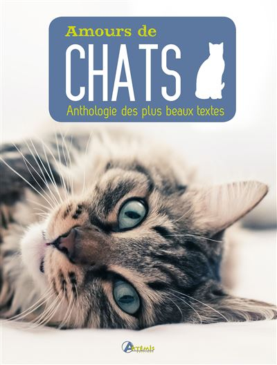 Couverture Amours de chats : Anthologie des plus beaux textes