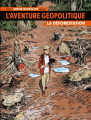 Couverture L'Aventure géopolitique, tome 1 : La déforestation  Editions Soleil 2021
