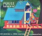 Couverture Poule rousse Editions Flammarion (Père Castor) 2021