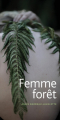 Couverture Femme forêt Editions Les Marchands de Feuilles 2021