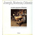Couverture Joseph, Noémie, Célestin et autres paysans d'Ardèche  Editions du Chêne 1976