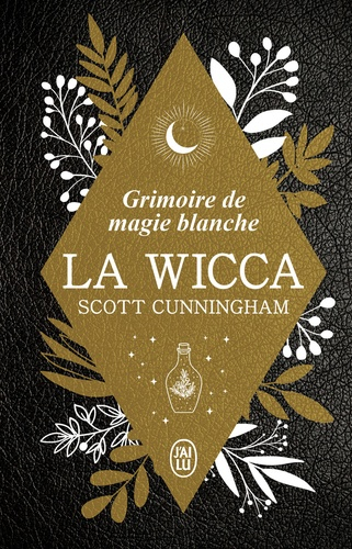 Couverture La Wicca : Magie blanche et art de vivre / La Wicca : Guide de pratique individuelle