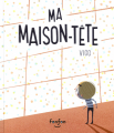 Couverture Ma maison-tête Editions Fonfon 2020