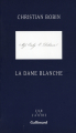 Couverture La dame blanche Editions Gallimard  (L'un et l'autre) 2007