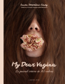 Couverture My dear vagina : Le journal intime de 365 vulves Editions Larousse 2021