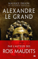 Couverture Alexandre le Grand Editions Bragelonne (Historique) 2021