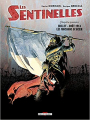 Couverture Les sentinelles, tome 1 : Juillet-Août 1914, les moissons d'acier Editions Delcourt 2009