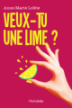 Couverture Veux-tu une, tome 2 : Veux-tu une lime ? Editions Hurtubise 2020