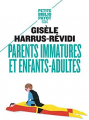 Couverture Parents immatures et enfants adultes Editions Payot (Petite bibliothèque - Essais) 2004
