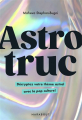 Couverture Astrotruc : Décryptez votre thème astral avec la pop culture ! Editions Marabout 2021