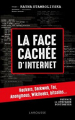 Couverture La face cachée d'internet : Hackers, Darkweb, Tor, Anonymous, Wikileaks, bitcoins... Editions Larousse 2017