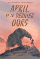 Couverture The Last Bear, tome 1 : April et le Dernier Ours Editions Seuil 2022