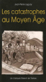Couverture Les catastrophes au Moyen Âge  Editions Gisserot (Histoire) 2005