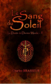 Couverture Le Destin du Dernier Monde, tome 1 : Le Sang du Soleil Editions Autoédité 2021