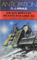 Couverture La Compagnie des Glaces, tome 35 : Train Spécial Pénitentiaire 34 Editions Fleuve (Noir - Anticipation) 1987