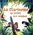 Couverture La clarinette qui parlait aux oiseaux Editions Hachette 2019
