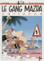 Couverture Le gang Mazda, tome 5 : Le gang Mazda cartonne  Editions Dupuis 1993