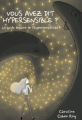 Couverture Vous avez dit hypersensible ? : Le guide dessiné de l'hypersensibilité Editions Ailes & Graines 2021