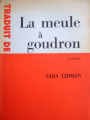 Couverture La meule à goudron Editions Calmann-Lévy 1959