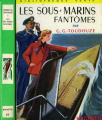 Couverture Les sous-marins fantômes Editions Hachette (Bibliothèque Verte) 1958