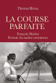 Couverture La course parfaite: François Mathet, portrait du maître-entraîneur Editions Tallandier (Biographies ) 2021