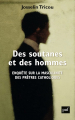 Couverture Des soutanes et des hommes : Enquête sur la masculinité des prêtres catholiques Editions Presses universitaires de France (PUF) 2021