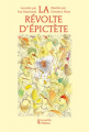 Couverture La révolte d'Épictète Editions Les petits Platons 2015