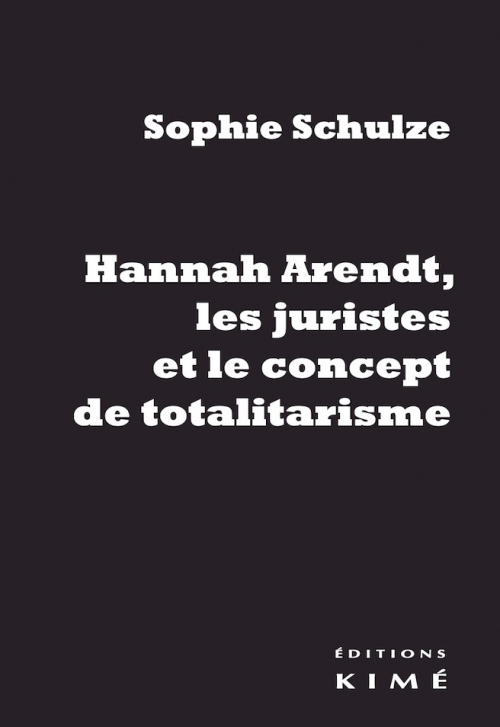 Couverture Hannah Arendt, les juristes et le concept de totalitarisme