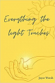 Couverture Everything The Light Touches Editions Autoédité 2021