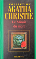 Couverture Le miroir du mort / Poirot résout trois énigmes Editions Hachette 2006
