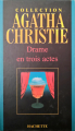 Couverture Drame en trois actes Editions Hachette (Agatha Christie) 2006