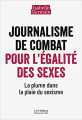 Couverture Journalisme de combat pour l’égalité des sexes, la plume dans la plaie du sexisme Editions LNN 2021