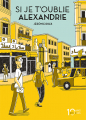Couverture Si je t’oublie Alexandrie Editions Steinkis 2021