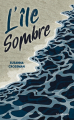 Couverture L'île sombre Editions La Croisée 2021