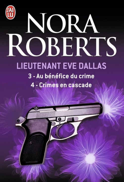 Couverture Lieutenant Eve Dallas, double, tomes 03 et 04 : Au bénéfice du crime, Crimes en cascade