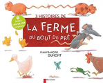 Couverture 3 histoires de la ferme du bout du pré Editions Flammarion (Père Castor) 2014