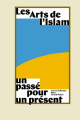 Couverture Les Arts de l'Islam Editions RMN (Réunion Des Musées Nationaux) 2021
