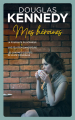 Couverture Mes héroïnes : La poursuite du bonheur, Une relation dangereuse, Les charmes discrets de la vie conjugale Editions de Noyelles 2021
