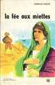Couverture La fée aux miettes Editions Chaix-Desfosses-Neogravure (Le fil d'ariane) 1969