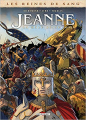 Couverture Les reines de sang : Jeanne : La mâle reine, tome 3 Editions Delcourt (Histoire & histoires) 2021