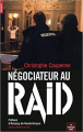 Couverture Négociateur au RAID Editions Le Cherche midi 2010