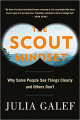 Couverture The Scout Mindset: Why Some People See Things Clearly and Others Don't Editions Portfolio 2021