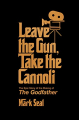 Couverture Leave the Gun, Take the Cannoli: The Epic Story of the Making of The Godfather  Editions Gallery Books 2021
