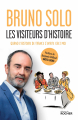 Couverture Les visiteurs d'Histoire : Quand l'histoire de France s'invite chez moi Editions du Rocher 2021