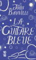 Couverture La guitare bleue Editions 10/18 2021