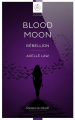 Couverture Blood Moon, tome 3 : Rébellion Editions Reines de coeur 2020