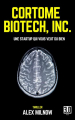 Couverture Cortome Biotech, Inc. : Une startup qui vous veut du bien Editions Autoédité 2021