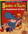 Couverture Sardine de l'espace (1ère série), tome 05 : Le championnat de boxe Editions Bayard (Poche) 2002