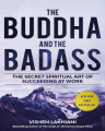 Couverture The Buddha and the Badass: The Secret Spiritual Art of Succeeding at Work Editions Rodale 2020